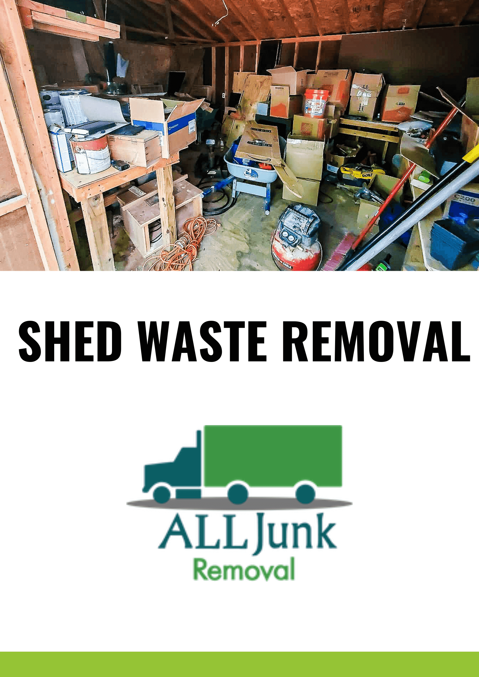 Shed Waste Removal- All Junk Shed Waste Removal- All Junk